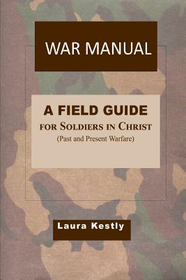 War Manual By Kestly Laura (Paperback) 9781783644698