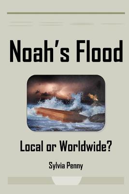 Noah's Flood Local or Worldwide