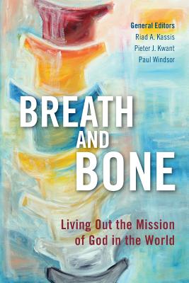 Breath and Bone Living Out the Mission of God in the World (Paperback)