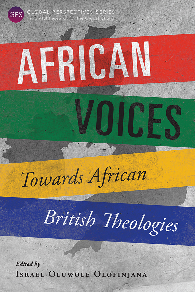 African Voices Towards African British Theologies (Paperback)