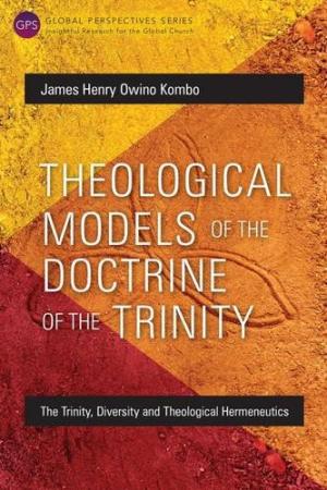 Theological Models of the Doctrine of the Trinity The Trinity Divers