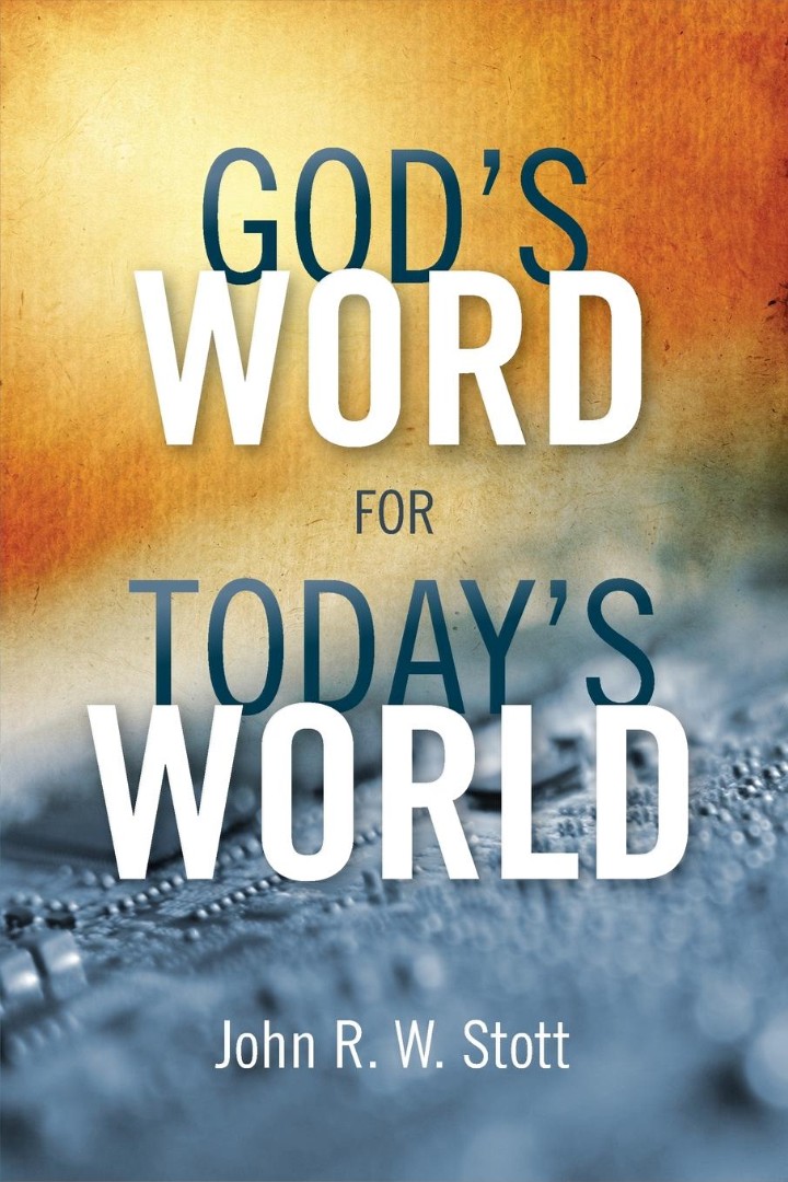 God's Word for Today's World By John R W Stott (Paperback)