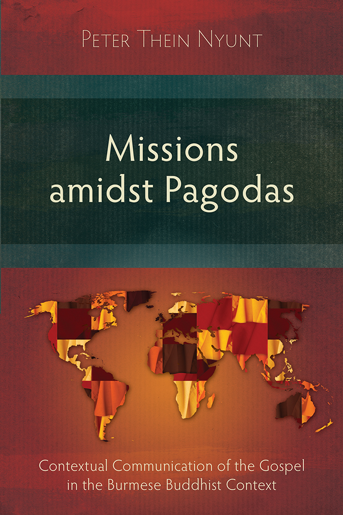 Missions Amidst Pagodas By Peter Thein Nyunt (Paperback) 9781783689842