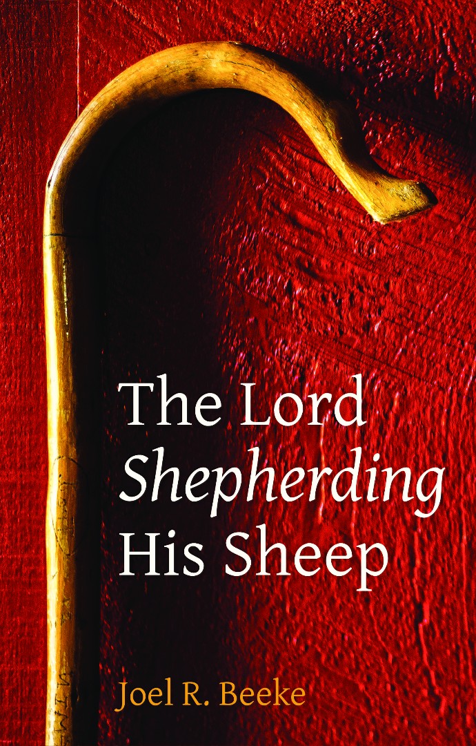 The Lord Shepherding His Sheep By Beeke Joel R (Paperback)