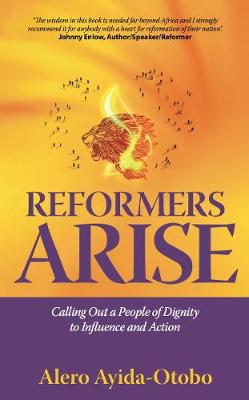 Reformers Arise By Alero Ayida-Otobo (Paperback) 9781784521103