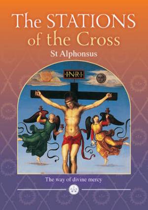 Stations of the Cross By Alphonsus Liguori (Paperback) 9781784690724