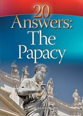 20 Answers the Papacy By Jim Blackburn (Paperback) 9781784691097