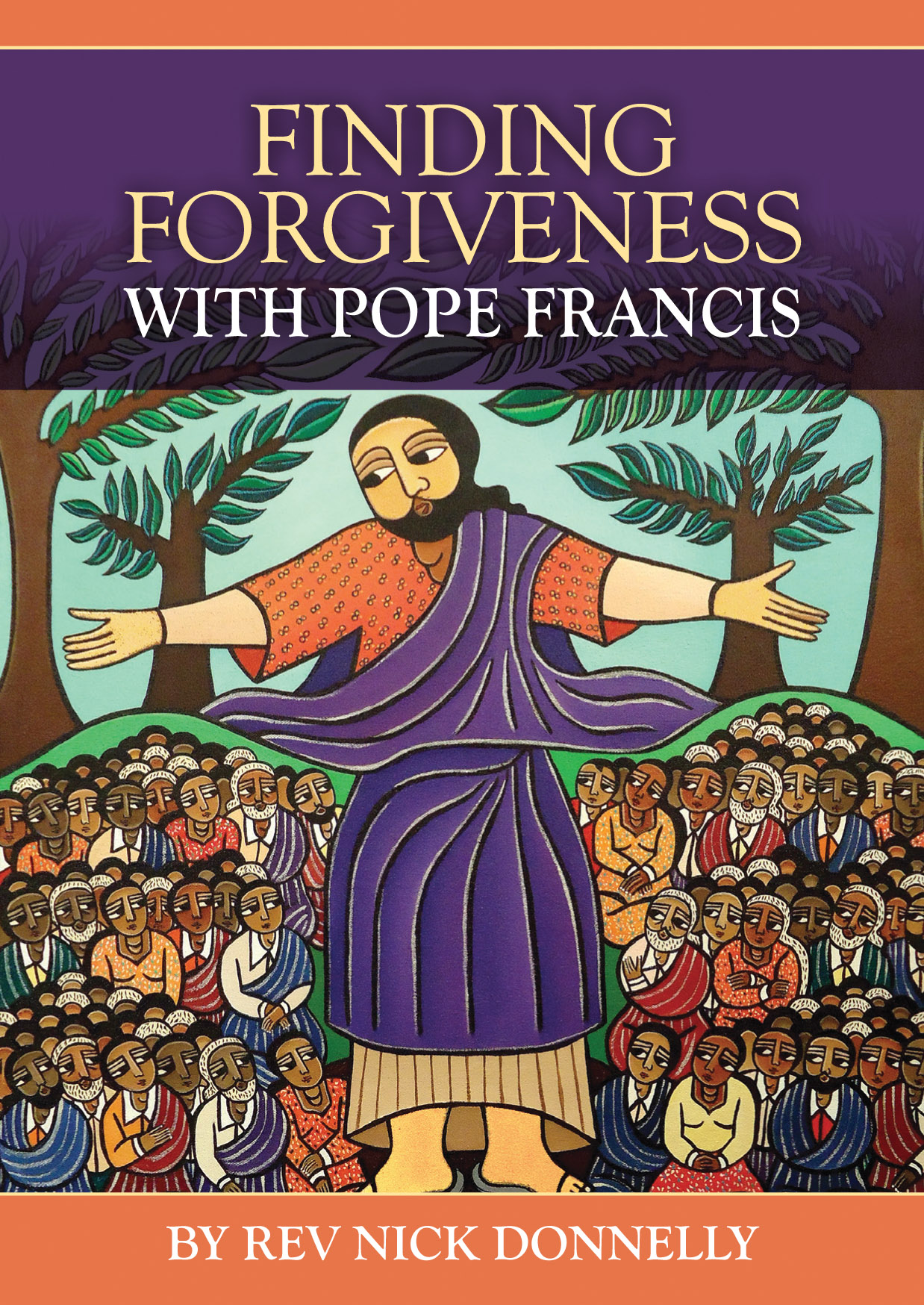 Finding Forgiveness with Pope Francis By Nick Donnelly (Paperback)