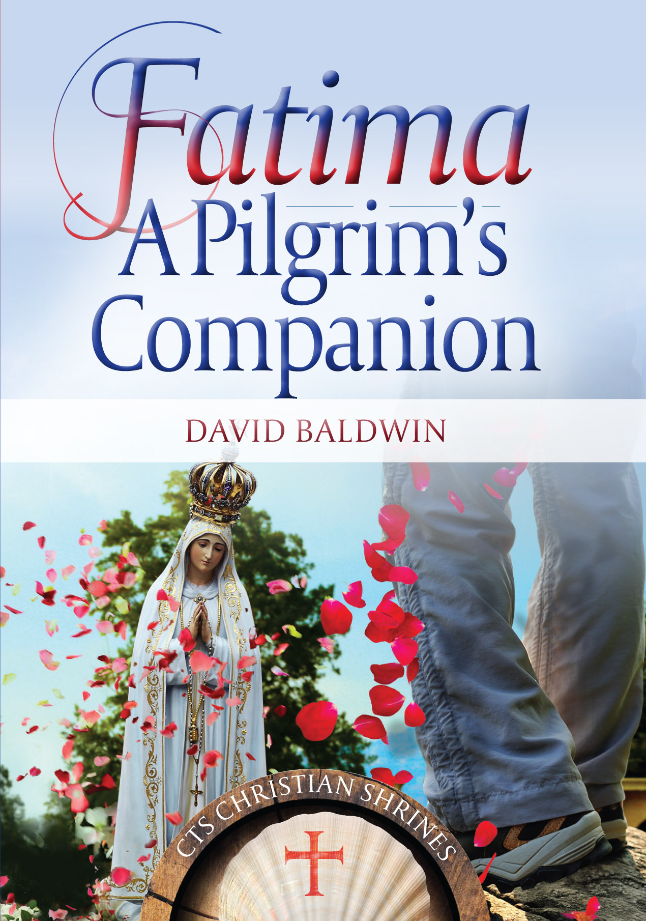 Fatima A Pilgrim's Companion By David Baldwin (Paperback)