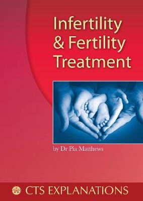 Infertility and Fertility Treatment By Agneta Sutton Pia Matthews