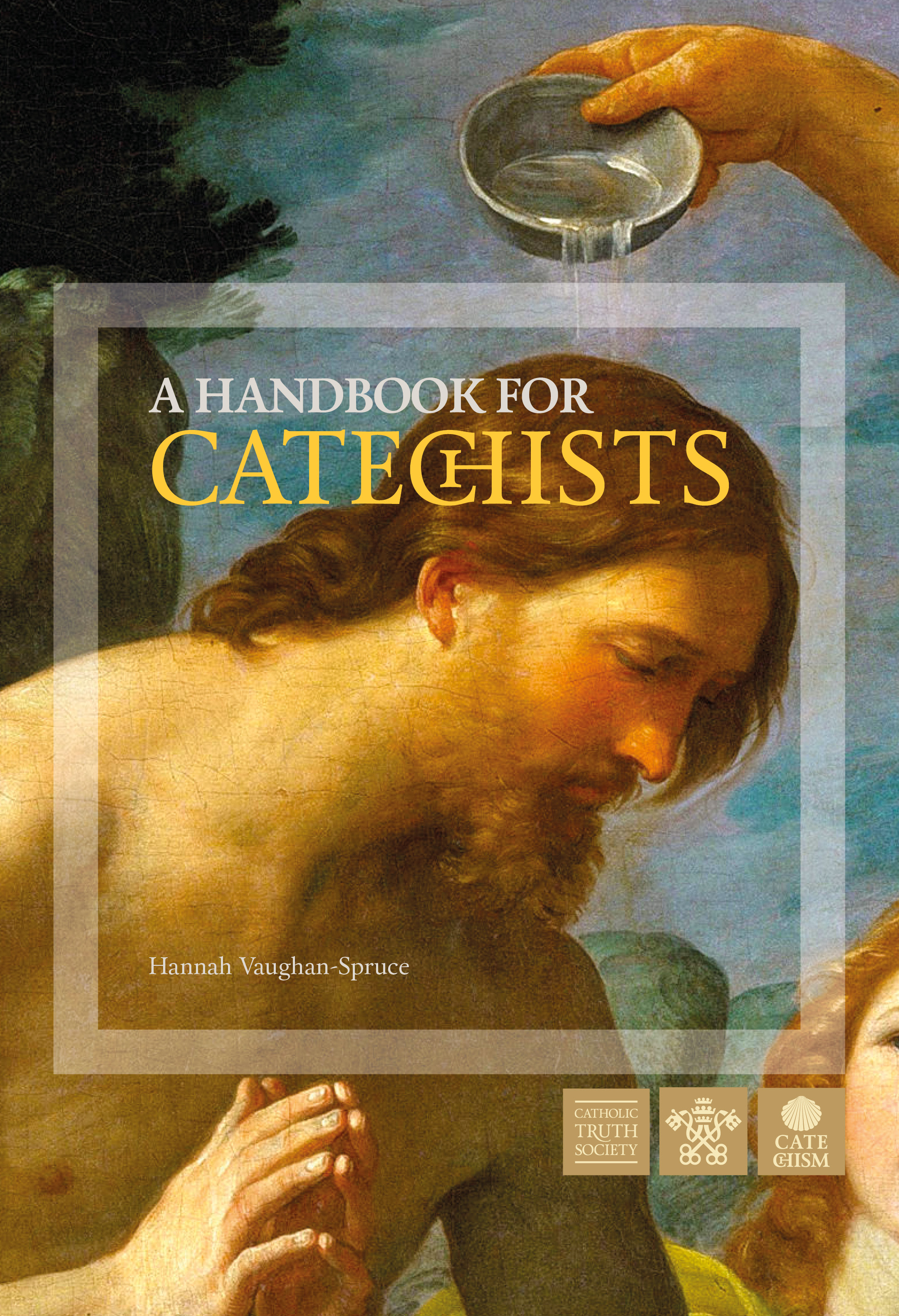 A Handbook for Catechists By Hannah Vaughan-Spruce (Paperback)