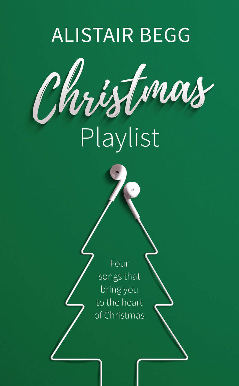 Christmas Playlist By Alistair Begg (Paperback) 9781784981648