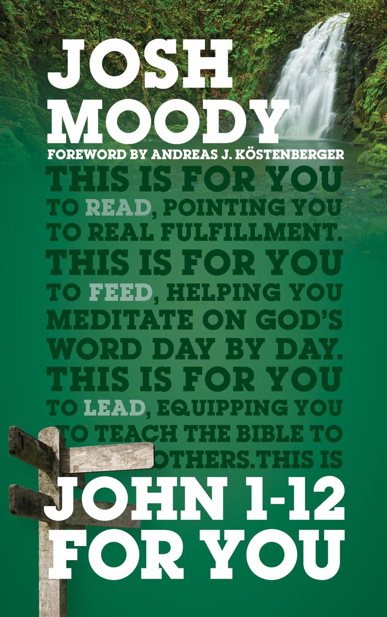 John 1 12 For You By Josh Moody (Paperback) 9781784982157