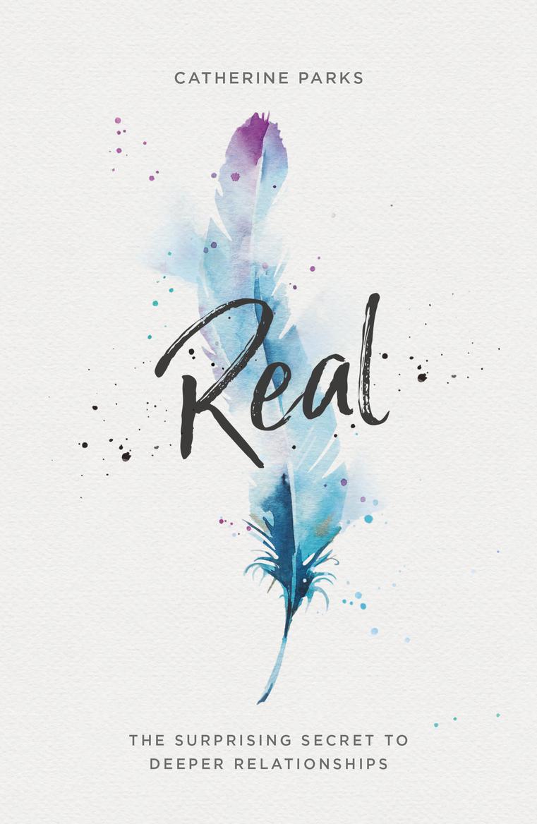 Real By Catherine Parks (Paperback) 9781784982959