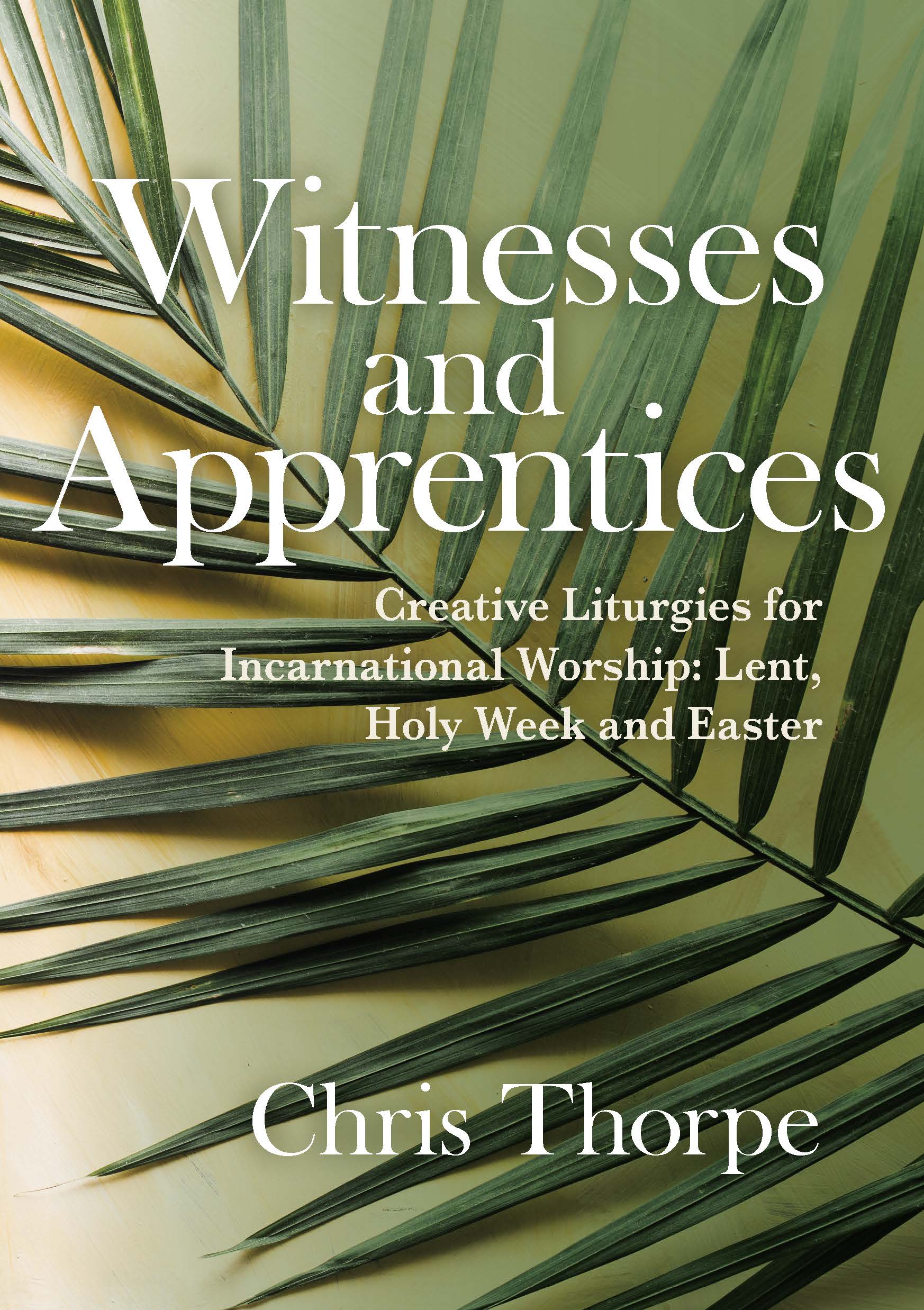 Witnesses And Apprentices By Chris Thorpe (Paperback) 9781786221100