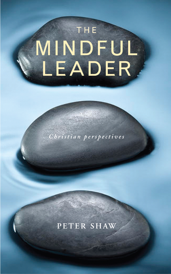 The Mindful Leader By Peter Shaw (Paperback) 9781786221131