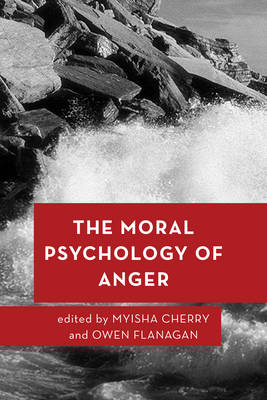 The Moral Psychology of Anger By Cherry Myisha (Hardback)