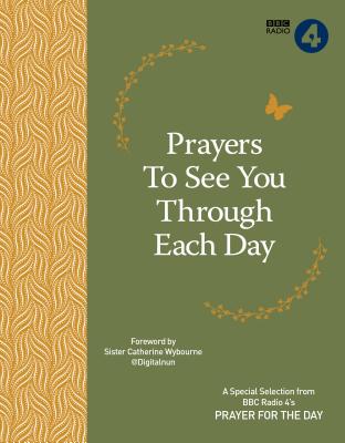 Prayers To See You Through Each Day By BBC Radio 4 (Paperback)