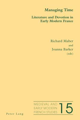 Managing Time By Maber Richard Barker Joanna (Paperback) 9781787074927