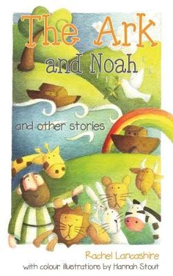 The Ark And Noah By Lancashire Rachel (Paperback) 9781788150002