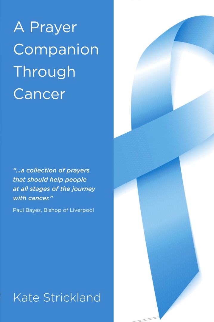 Prayer Companion Through Cancer A By Strickland Kate (Paperback)