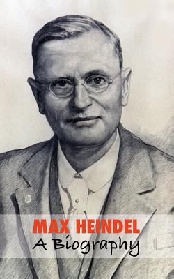 Max Heindel a Biography By Corinne Heline (Paperback) 9781788949828