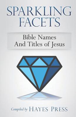 Sparkling Facets Bible Names and Titles of Jesus (Paperback)