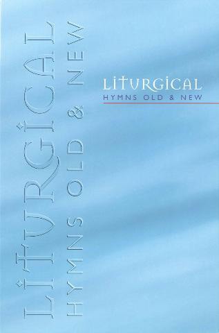 Liturgical Hymns Old and New Melody Guitar Edition By Kelly Robert B