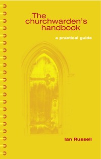 The Churchwarden's Handbook By Ian Russell (Paperback) 9781840035346