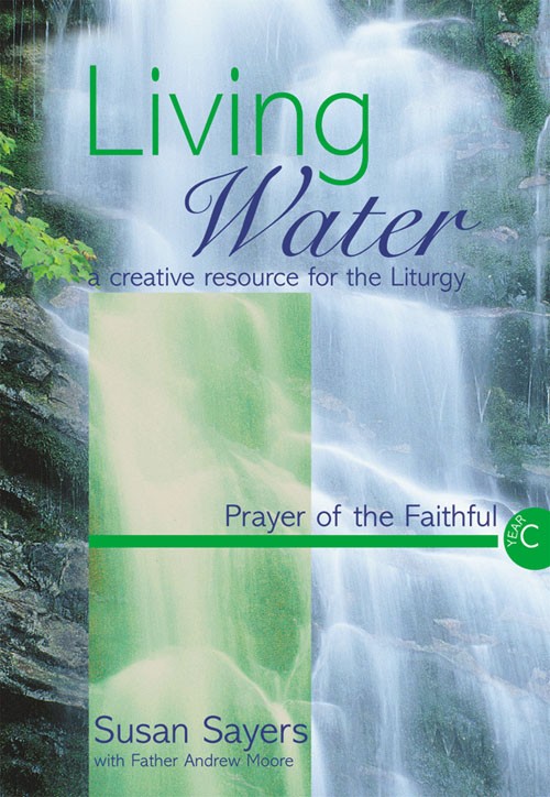 Living Water Year C Prayer of the Faithful A Creative Resource for