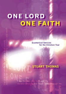 One Lord One Faith Ecumenical Services for the Christian Year