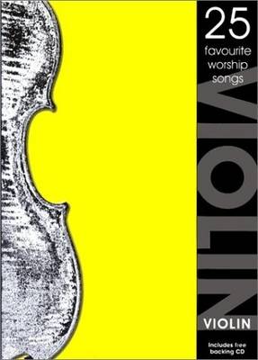 25 Favourite Worship Songs Violin with free CD By Kevin Mayhew