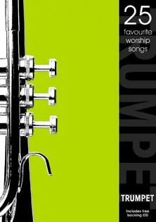 25 Favourite worship Songs Trumpet in C plus free CD By Kevin Mayhew