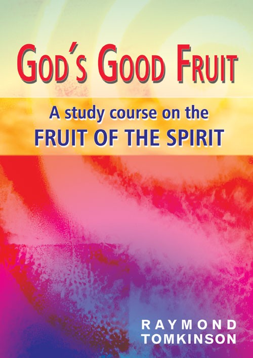 God's Good Fruit A Study Course on the Fruit of the Spirit (Paperback)