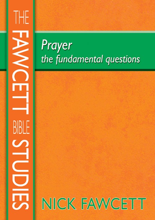 Prayer The Fundamental Questions By Nick Fawcett (Paperback)