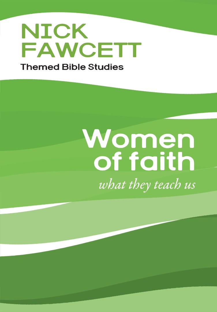 Women of Faith What They Teach Us By Nick Fawcett (Paperback)