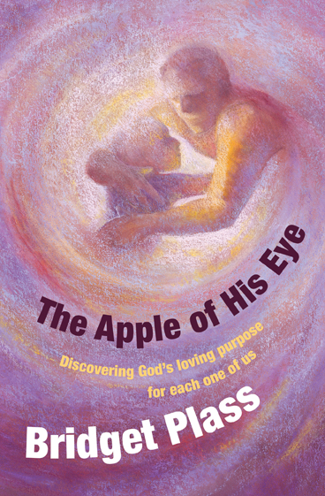 The Apple of His Eye Discovering God's Loving Purpose for Each One of