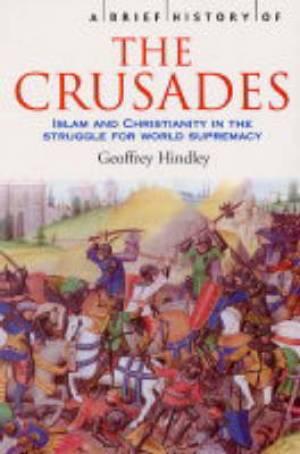 Brief History Of The Crusades By Geoffrey Hindley (Paperback)