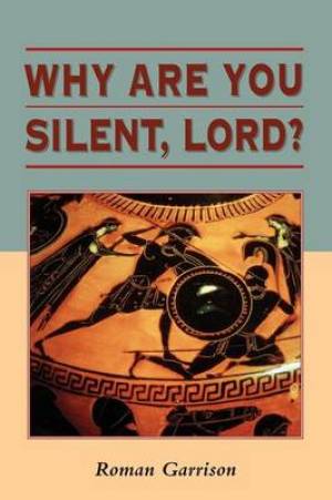 Why are You Silent Lord By Roman Garrison (Paperback) 9781841270692