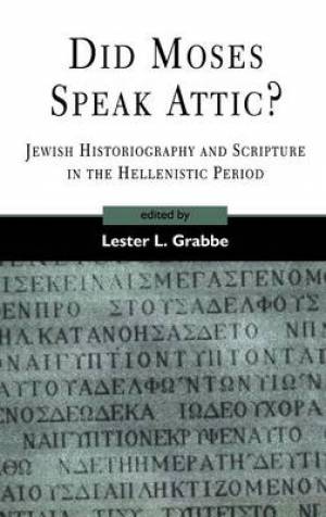 Did Moses Speak Attic By Grabbe Lester L (Hardback) 9781841271552