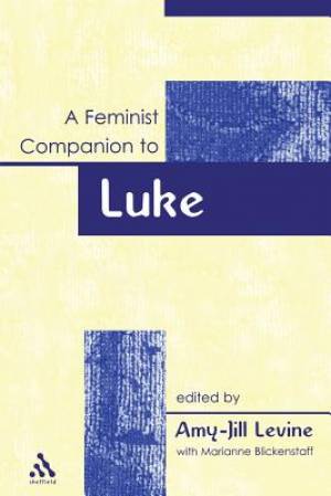 Feminist Companion To Luke By Amy Levine (Paperback) 9781841271743