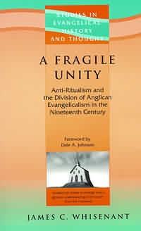 A Fragile Unity Anti-ritualism and the Division of Anglican Evangelic