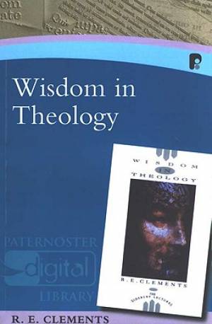 Wisdom In Theology By R E Clements (Paperback) 9781842274460