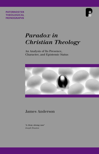 Paradox In Christian Theology By James Anderson (Paperback)