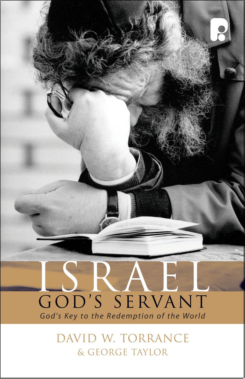 Israel Gods Servant By David W Torrance George Taylor (Paperback)