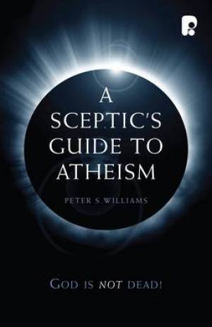 Sceptics Guide To Atheism A By Peter S Williams (Paperback)