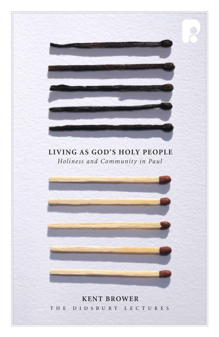 Living As Gods Holy People By Kent Brower (Paperback) 9781842276679