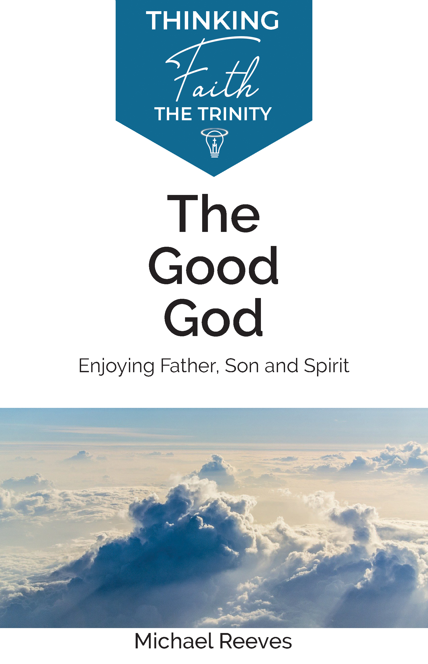 The Good God By Michael Reeves (Paperback) 9781842277447