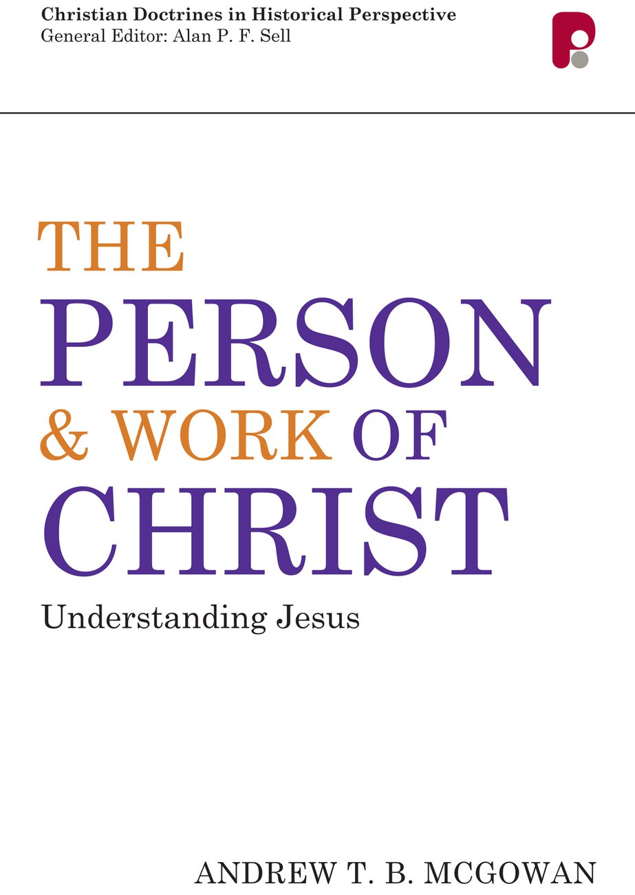 The Person And Work Of Christ By T B Mc Gowan Andrew (Paperback)