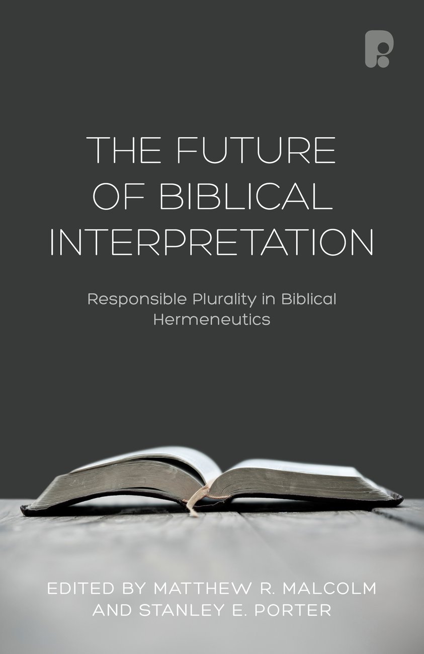 The Future of Biblical Interpretation (Paperback) 9781842277881